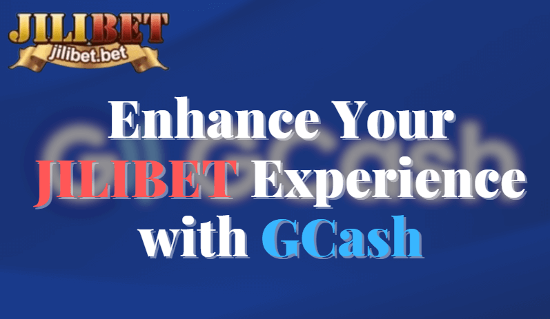 Enhance Your JILIBET Experience with GCash