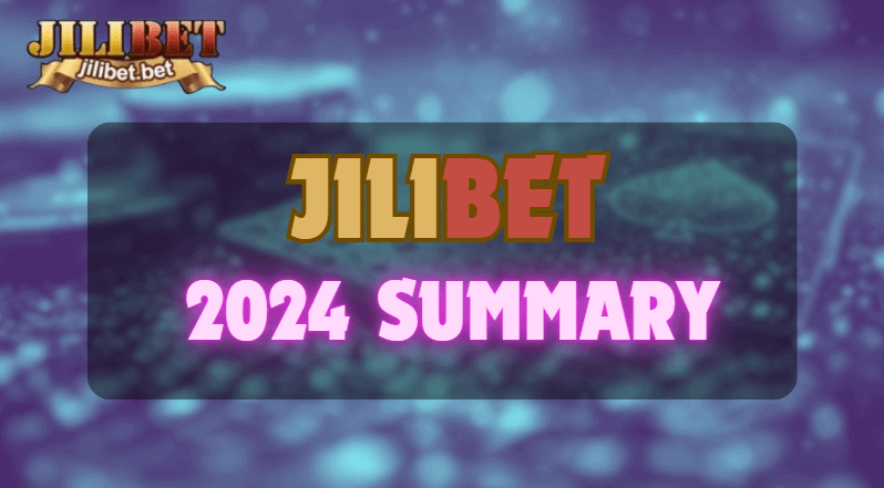 jilibet 2024 Summary